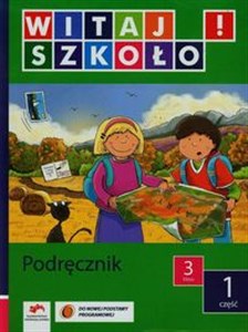 Picture of Witaj szkoło! 3 Podręcznik Część 1 Szkoła podstawowa