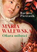 polish book : Maria Wale... - Bartosz Pietrasik