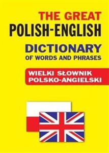 Picture of The Great Polish-English Dictionary of Words and Phrases Wielki słownik polsko-angielski