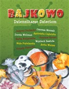 Książka : Bajkowo Dz... - Dorota Wellman, Wojciech Zawioła, Omenaa Mensah