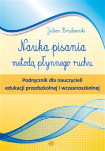 Picture of Nauka pisania metodą płynnego ruchu Podręcznik dla nauczycieli edukacji przedszkolnej i wczesnoszkolnej