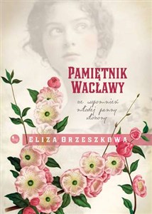 Picture of Pamiętnik Wacławy Ze wspomnień młodej panny