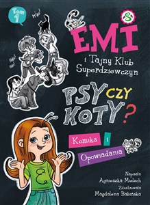 Picture of Emi i Tajny Klub Superdziewczyn Psy czy koty? Komiks i opowiadania