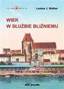 polish book : Wiek w słu... - Lesław J. Welker