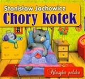 Polska książka : Chory Kote... - Stanisław Jachowicz
