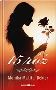 Książka : 15 róż - Monika Malita-Bekier