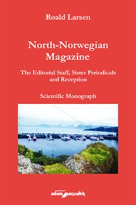 Picture of North-Norwegian Magazine The Editorial Staff, Sister Periodicals and Reception. Scientific Monograph