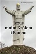 Książka : Jezus moim... - ks.Jan Augustynowicz