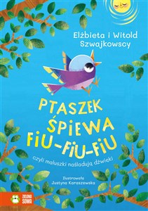 Picture of Ptaszek śpiewa fiu-fiu-fiu czyli maluszki naśladują dźwięki