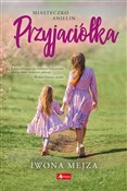 Polska książka : Przyjaciół... - Iwona Mejza