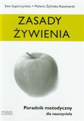 Zasady żyw... - Ewa Superczyńska, Melania Żylińska-Kaczmarek -  books from Poland