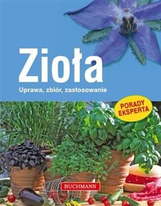 Picture of Zioła Uprawa, zbiór, zastosowanie