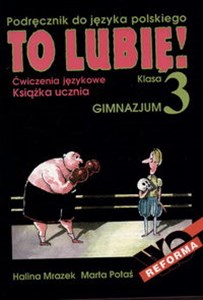 Picture of To lubię! 3 Ćwiczenia językowe Podręcznik do języka polskiego