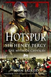 Picture of Hotspur Sir Henry Percy and the Myth of Chivalry