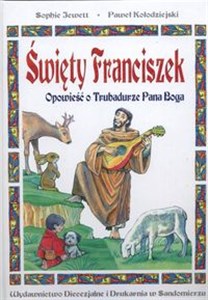 Picture of Święty Franciszek Opowieść o trubadurze Pana Boga