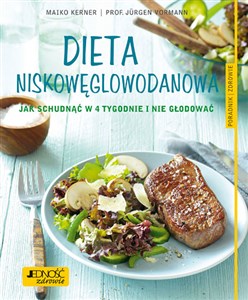 Picture of Dieta niskowęglowodanowa Jak schudnąćw 4 tygodnie i nie głodować. Poradnik zdrowie