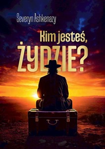 Picture of Kim jesteś, Żydzie?