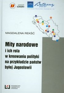 Obrazek Mity narodowe i ich rola w kreowaniu polityki na przykładzie państw byłej Jugosławii