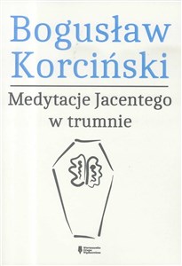 Picture of Medytacje Jacentego w trumnie