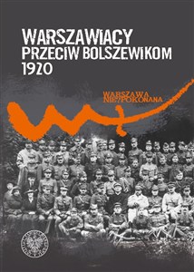 Picture of Warszawiacy przeciw bolszewikom 1920-2020