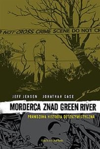 Picture of Morderca znad Green River Prawdziwa Historia Detektywistyczna