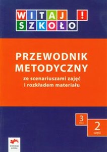 Picture of Witaj szkoło! 3 Przewodnik metodyczny Część 2 edukacja wczesnoszkolna