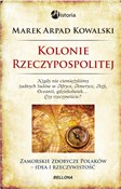 Książka : Kolonie Rz... - Marek Arpad Kowalski
