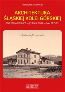 Picture of Architektura Śląskiej Kolei Górskiej