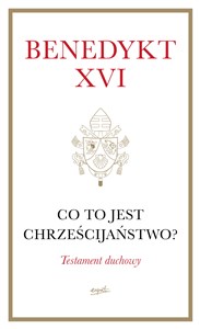 Picture of Co to jest chrześcijaństwo? (miękka oprawa)