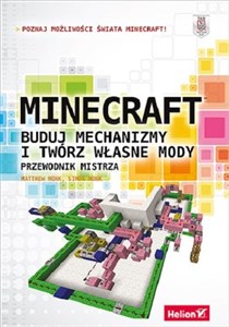 Obrazek Minecraft Buduj mechanizmy i twórz własne mody Przewodnik mistrza