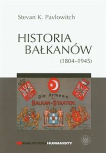 Picture of Historia Bałkanów (1804-1945)