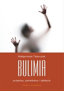 Obrazek Bulimia przepisy, paradoksy i zaklęcia