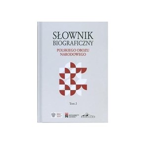 Picture of Słownik biograficzny polskiego obozu narodowego Tom 2