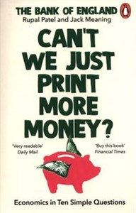 Obrazek Can’t We Just Print More Money? Economics in Ten Simple Questions