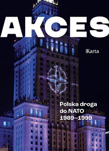 Picture of Akces. Polska droga do NATO 1989–1999