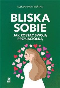 Picture of Bliska sobie Jak zostać swoją przyjaciółką