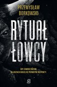 Rytuał łow... - Przemysław Borkowski -  Polish Bookstore 