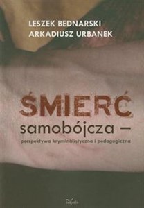 Picture of Śmierć samobójcza perspektywa kryminalistyczna i pedagogiczna