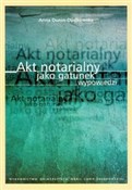 Akt notari... - Anna Dunin-Dudkowska -  books in polish 