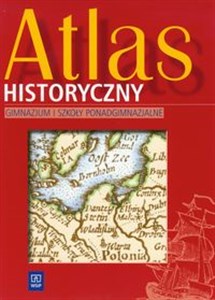 Picture of Atlas historyczny Gimnazjum i szkoły ponadgimnazjalne
