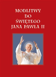 Obrazek Modlitwy do Świętego Jana Pawła II