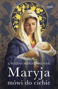 Książka : Maryja mów... - Bożena Maria Hanusiak