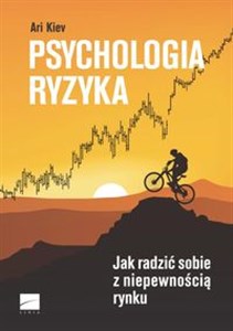 Picture of Psychologia ryzyka Jak radzić sobie z niepewnością rynku