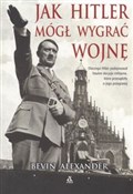 Polska książka : Jak Hitler... - Bevin Alexander