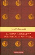 Korona kró... - Jan Dąbrowski -  foreign books in polish 