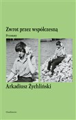 Zwrot prze... - Arkadiusz Żychliński -  Książka z wysyłką do UK