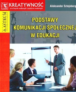 Picture of Podstawy komunikacji społecznej w edukacji