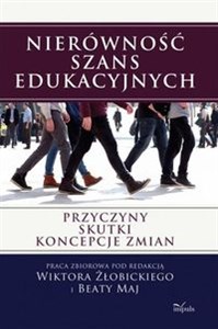 Picture of Nierówność szans edukacyjnych Przyczyny, skutki, koncepcje zmian