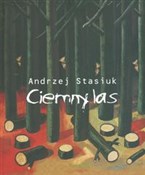 Ciemny las... - Andrzej Stasiuk - Ksiegarnia w UK