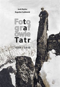 Picture of Fotografowie Tatr 1859-1939